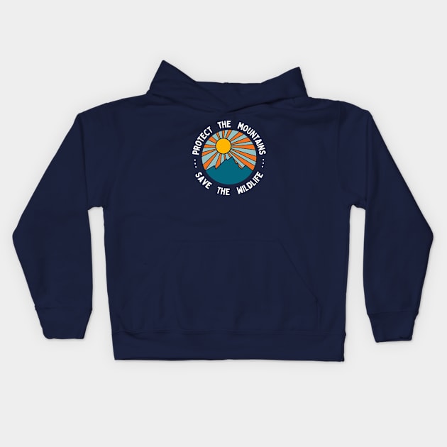 Protect the Mountains Save the Wildlife Kids Hoodie by High Altitude